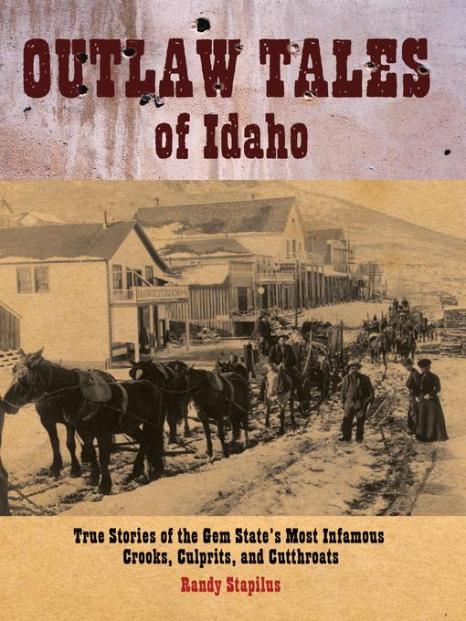 Title details for Outlaw Tales of Idaho by Randy Stapilus - Wait list